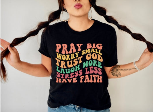 Pray Big Graphic Tee